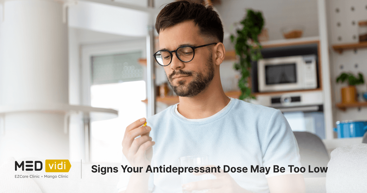 Signs your Antidepressant Dose is too Low